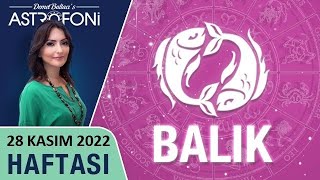 Balık Burcu, Haftalık Burç Yorumu 28 Kasım 2022, Yükselen Balık, Astrolog Demet Baltacı Astroloji