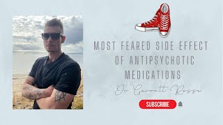 The Most Feared Side Effect of Antipsychotic Medications