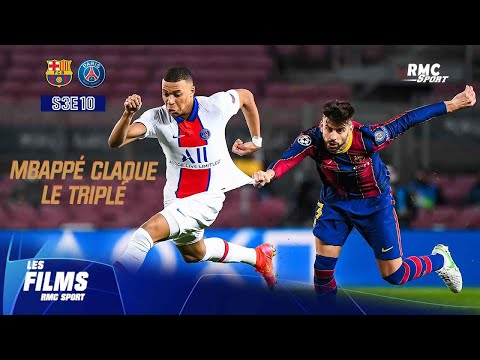 Barça-PSG (S3E10) : Le film RMC Sport d'une claque historique (avec triplé de Mbappé)