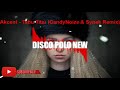 Akcent Tabu Tibu CandyNoize Synek Remix Nowość Disco Polo 2016 Akcent Tabu Tibu CandyNoize Synek Remix Nowość Disco Polo 2016