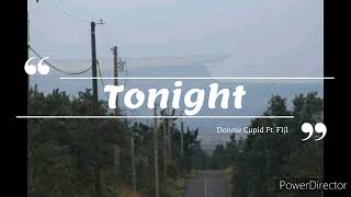 Donnie Cupid Ft. Fiji - Tonight