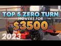 TOP 5 Zero Turn Mowers Under $3500 | 2023