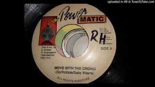 Sly &amp; Robbie &amp; Baby Wayne - Move With The Crownd