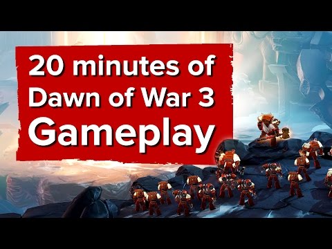 20 minutes of Dawn of War 3 gameplay (Hands-on Impressions)