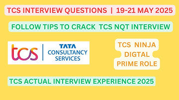 TCS Interview Questions May 2025 | TCS Ninja, Digital, Prime Interview Experience 2025
