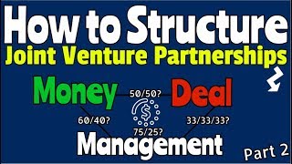 How to Structure a Joint Venture Partnership  A Two Part Saga