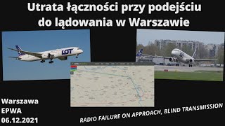 Utrata łączności przy podejściu do lądowania w Warszawie, RADIO FAILURE ON APPROACH #ATCPolska