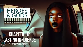 Heroes and Gods  Chapter 10  Lasting Influence