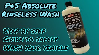 P&amp;S Absolute Rinseless Wash Complete Step By Step | 4K