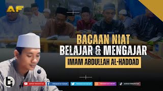 Niat Belajar & Mengajar (Al-Imam Al-Habib Abdullah bin Alwi Al-Haddad)