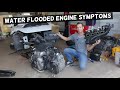 SYMPTOMS OF WATER FLOODED ENGINE. WATER SEIZED ENGINE