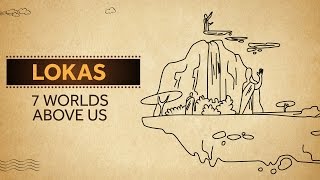 Lokas - 7 Worlds Above Us 