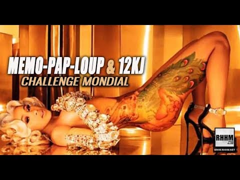 MEMO-PAP-LOUP Ft. 12KJ - CHALLENGE MONDIAL (2019)