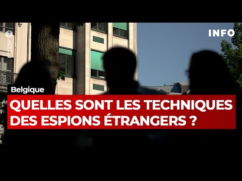 Comment les espions étrangers vous approchent-ils ? - JT RTBF