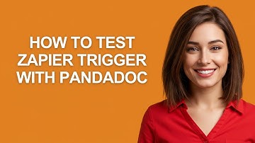 How to Test Zapier Trigger with Pandadoc - AshleyHowTo