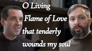 The Living Flame of Love by St. John of the Cross  Stanza 1: CarmelCast Episode 51