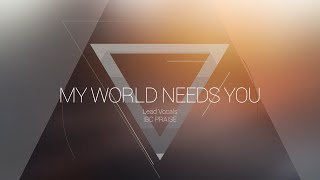 My World Needs You | OMNIPOTENT | Indiana Bible College chords