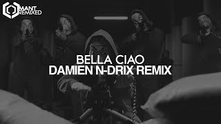 Damien N-Drix - Bella Ciao (Hold Up Mix)