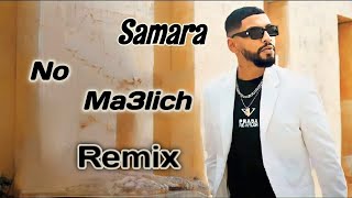 SAMARA FT NVST - NO MA3LICH - MIX (BEST MUSIC OF SAMARA 2023)