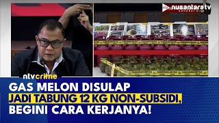 Polisi Ungkap Sindikat Penyalahgunaan LPG Bersubsidi di Jakarta, 10 Tersangka Diamankan| NTV CRIME