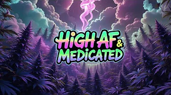 'High AF & Medicated' '420 official Music Video' (Version 2) 'High AF & Medicated' '420 official Music Video' (Version 2)