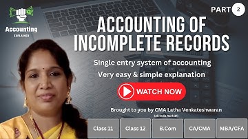 Accounts for Incomplete Records  Part 2 for Single Entry | Easily explained | Account Wise Academy |