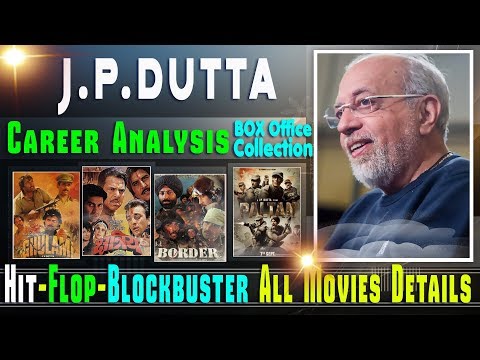 director-j.-p.-dutta-box-office-collection-analysis-hit-and-flop-blockbuster-all-movies-list.