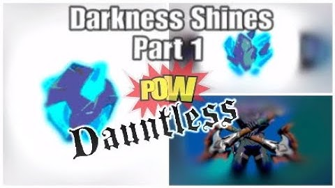 Dauntless Darkness Shines Quest
