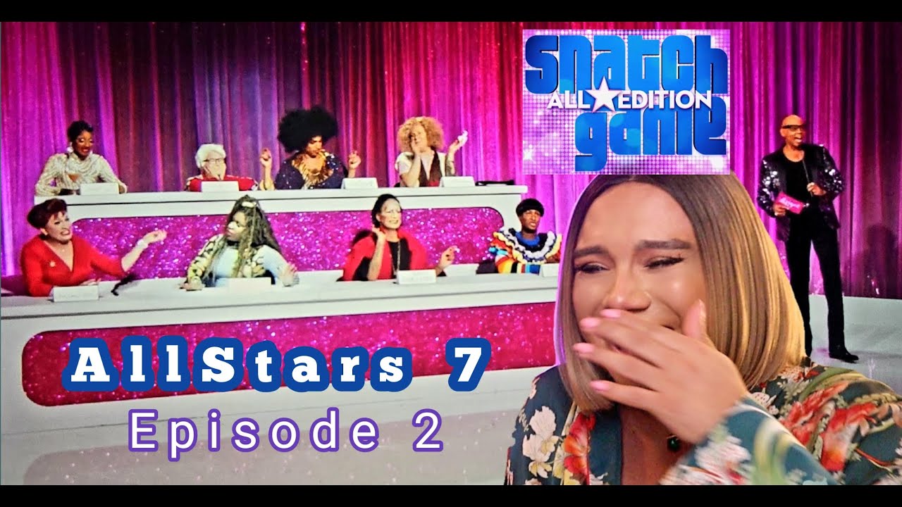 Drag Race AllStars 7 Episode 2 Reaction and Review | Snatch Game