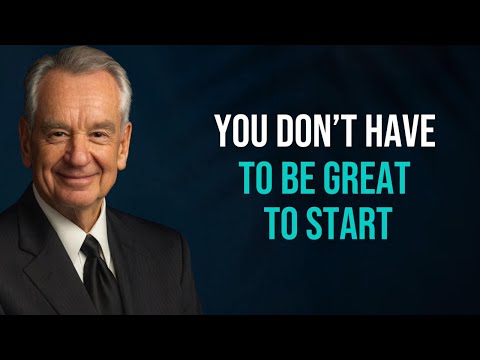 You Don T Have To Be Great To Start Zig Ziglar Motivation Global 