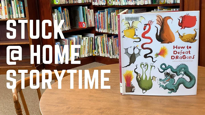 Stuck@Home Storytime: How To Defeat Dragons