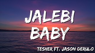 Jalebi Baby - Tesher  feat  Jason Derulo ( Lyrics)