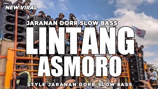 DJ LINTANG ASMORO||STYLE JARAN DORR||SLOW BASS||kidul ndeso project