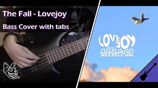 The Fall - Lovejoy || Bass Cover [With Tabs]