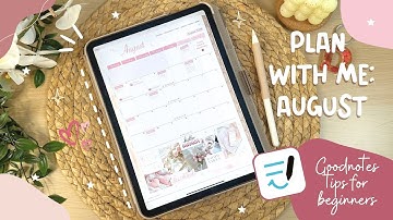 💖 Plan with Me August | Goodnotes 6 Tutorial for Beginners | Digital Planning for Beginners