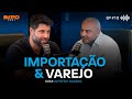 Importao e varejo com alfredo soares  impocast 11