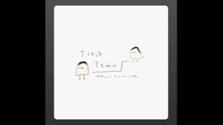 DENGARKAN INI! TITIK TEMU ~ RINTIK SEDU