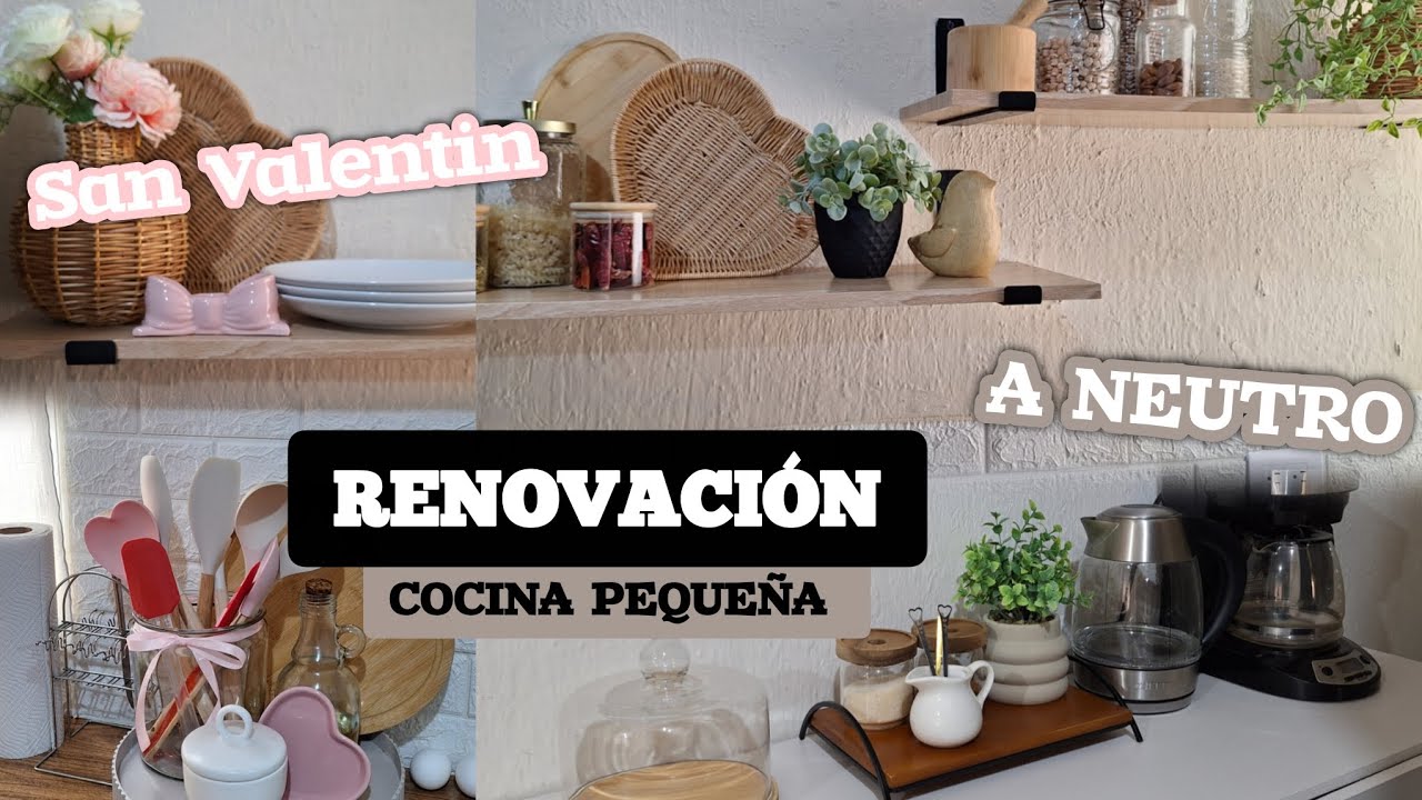 ✨️🍃RENOVACIÓN COCINA PEQUEÑA 🏡SIN GASTAR! DE SAN VALENTIN💖 A NEUTRO ☀️ LIMPIA Y DECORA CONMIGO ✨️ 