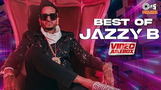 Hits Of Jazzy B  Video Jukebox | Hit Punjabi Songs | Jazzy B Popular Songs