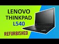 Lenovo ThinkPad L540 Unboxing B class Refurbished