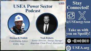 USEA Power Sector Podcast Episode 44: ACP Senior Director of Energy Storage Noah Roberts