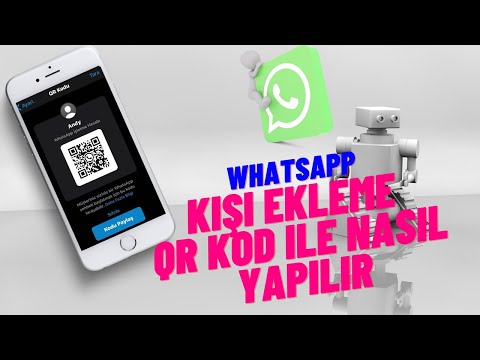 WhatsApp, QR Kod ile Kişi Ekleme Nasıl Yapılır? whatsapp QR kodu nedir?