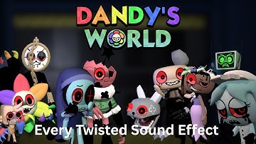 Every Twisted Sound Effect in Dandy