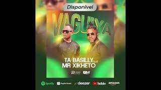 Ta basilly ft Mr Xikheto - Vaguiya