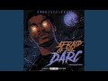 Afraid Of The Darc