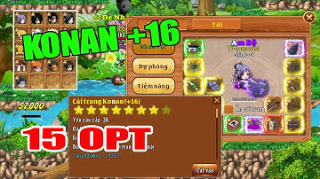 Làng Lá Phiêu Lưu Ký I Lên Cải Trang Konan +16 15 OPT VIP.......Sau 5 Tháng Chờ Đợi