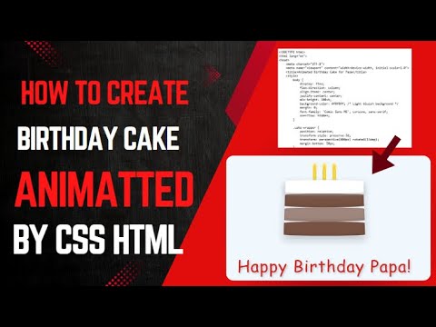 how to create animated birthday cake with message by CSS HTML || happy birthday papa video