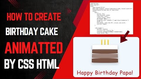 how to create animated birthday cake with message by CSS HTML || happy birthday papa video