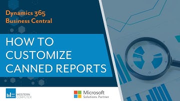 How to Customize Out-of-the-Box Reports in Dynamics 365 Business Central: Canned Reports