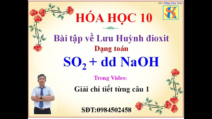 Bài tập về so2 tác dụng với dung dịch naoh năm 2024